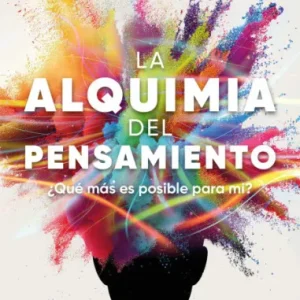 La alquimia del pensamiento - Imagen 1
