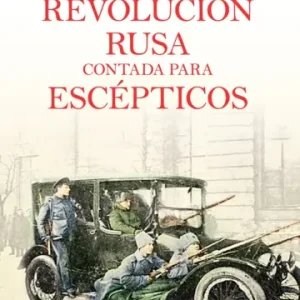 La revolución Rusa contada para escépticos - Imagen 1