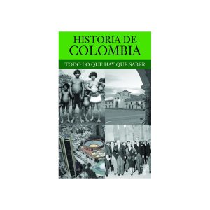 Historia de Colombia: Lo que necesita saber - Imagen 1